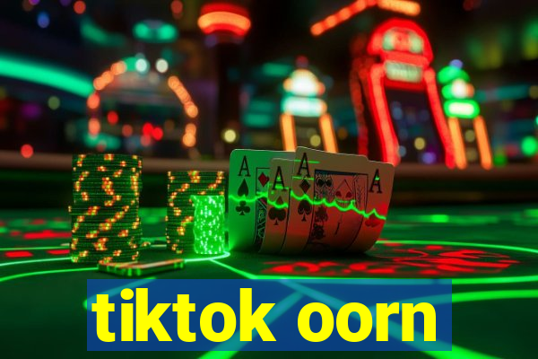 tiktok oorn