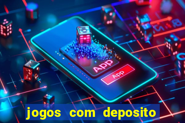 jogos com deposito minimo de 5 reais