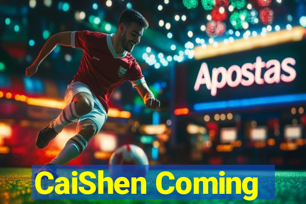 CaiShen Coming