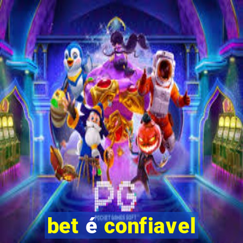 bet é confiavel