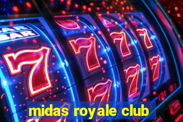 midas royale club