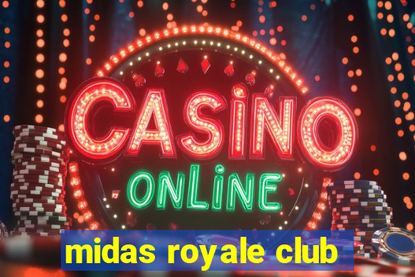 midas royale club