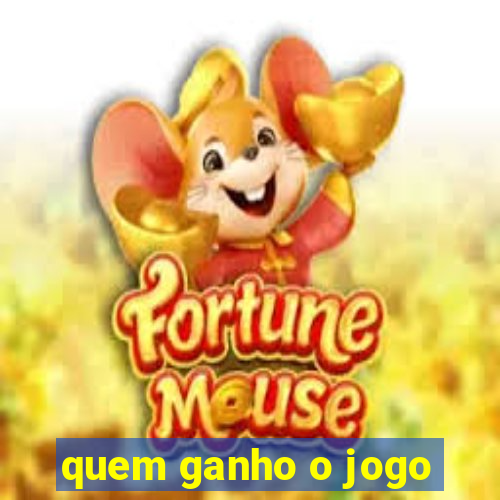 quem ganho o jogo