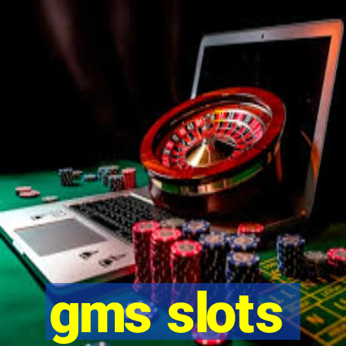 gms slots