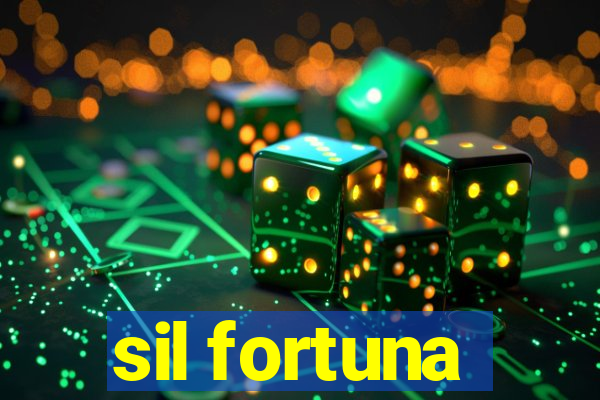 sil fortuna