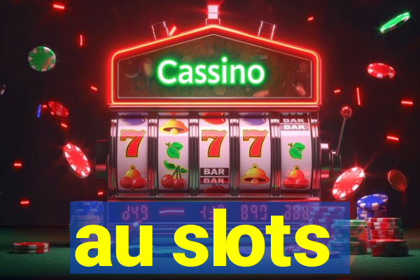 au slots