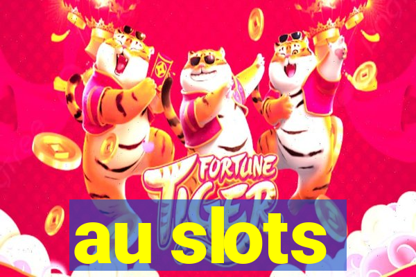 au slots