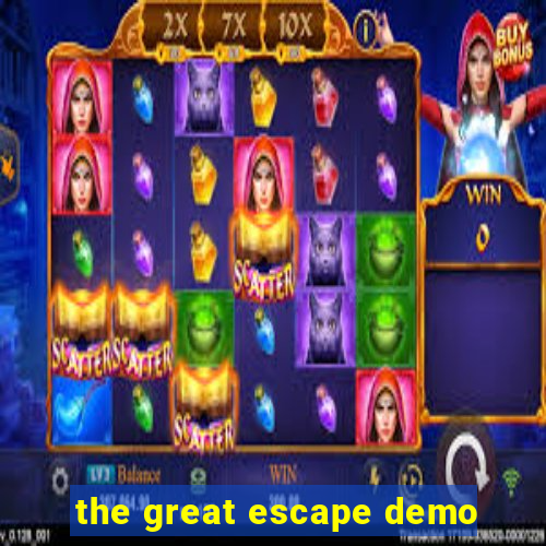 the great escape demo