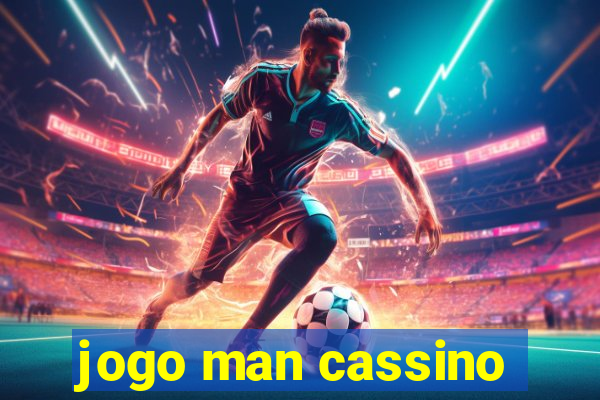 jogo man cassino