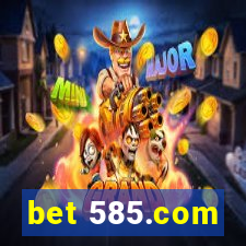 bet 585.com