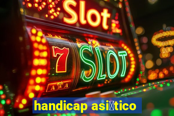 handicap asi谩tico