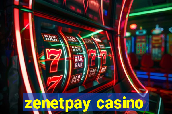 zenetpay casino