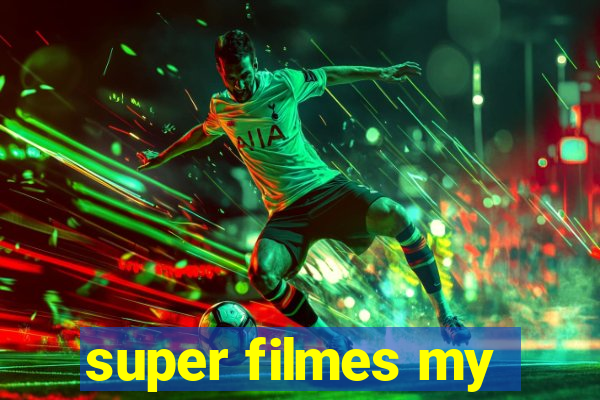 super filmes my