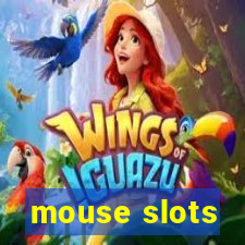 mouse slots