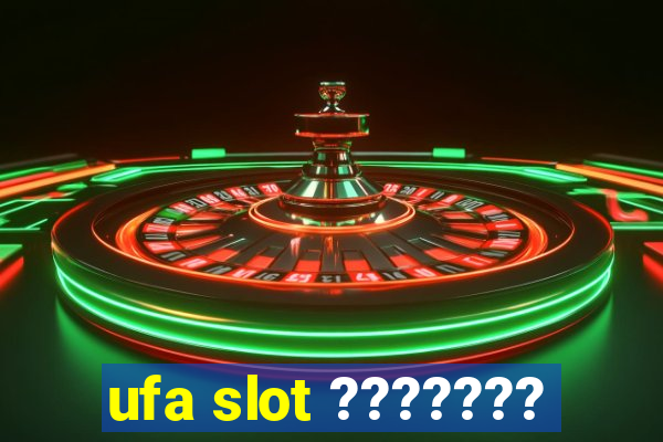 ufa slot ???????