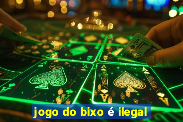 jogo do bixo é ilegal