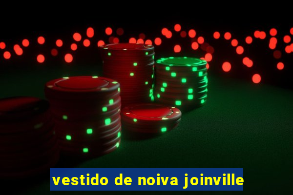 vestido de noiva joinville