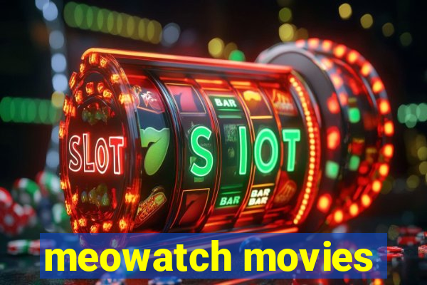 meowatch movies