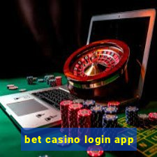 bet casino login app