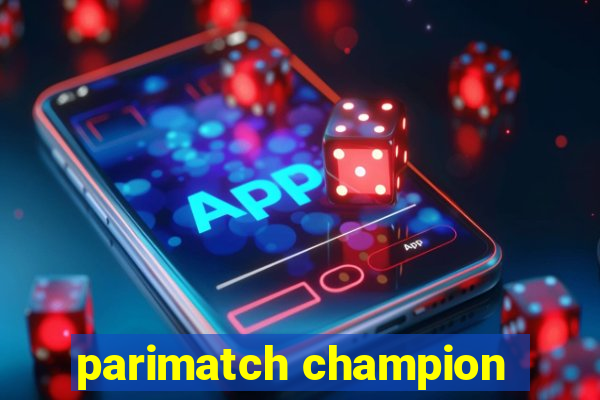 parimatch champion