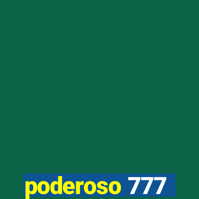 poderoso 777