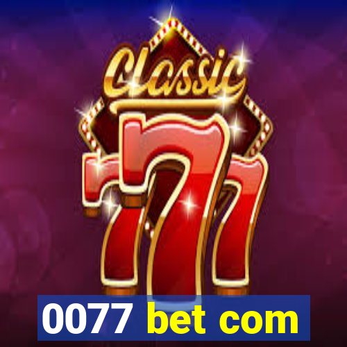 0077 bet com