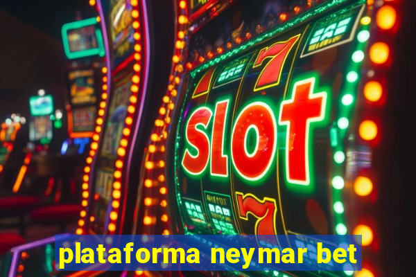 plataforma neymar bet