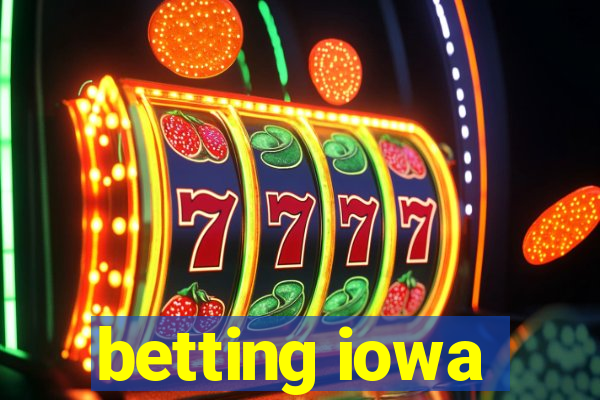 betting iowa