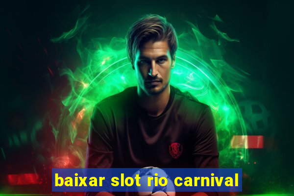 baixar slot rio carnival