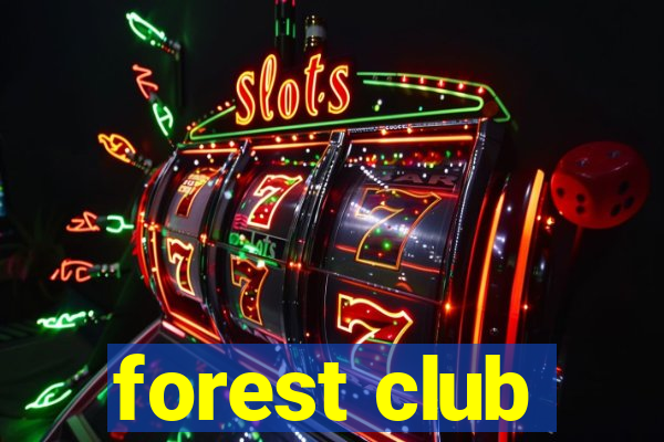 forest club