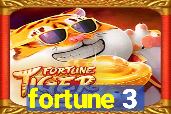 fortune 3