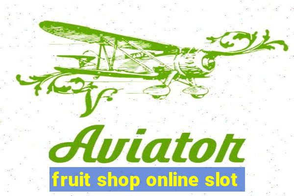 fruit shop online slot