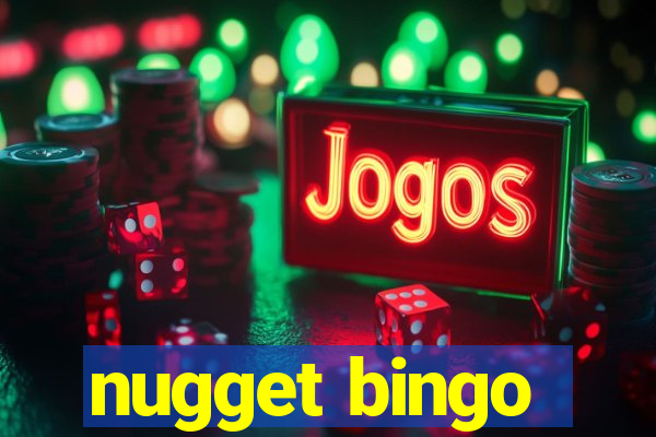 nugget bingo