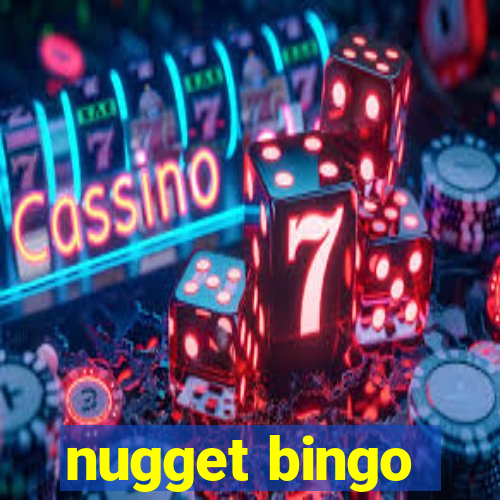 nugget bingo