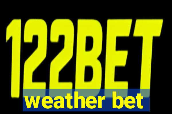 weather bet