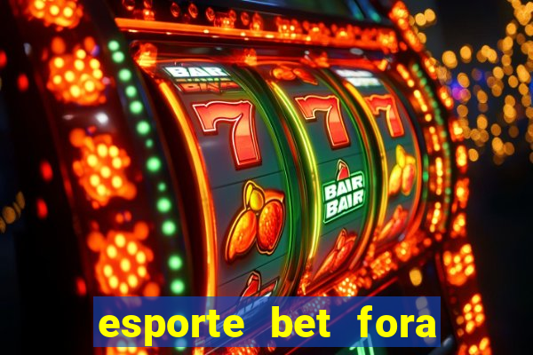 esporte bet fora do ar hoje