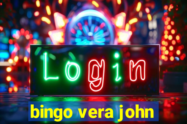 bingo vera john