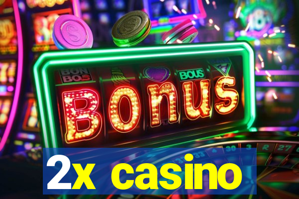 2x casino