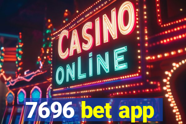 7696 bet app