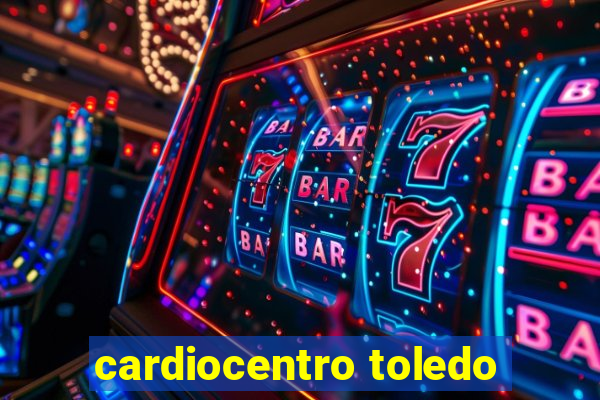 cardiocentro toledo