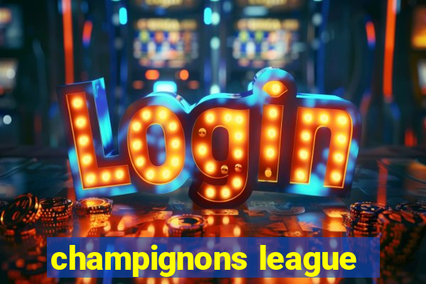 champignons league