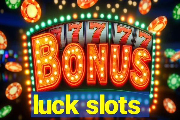 luck slots