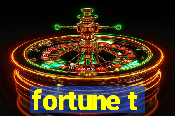 fortune t