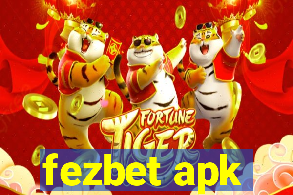 fezbet apk