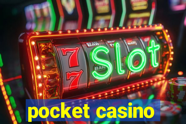 pocket casino