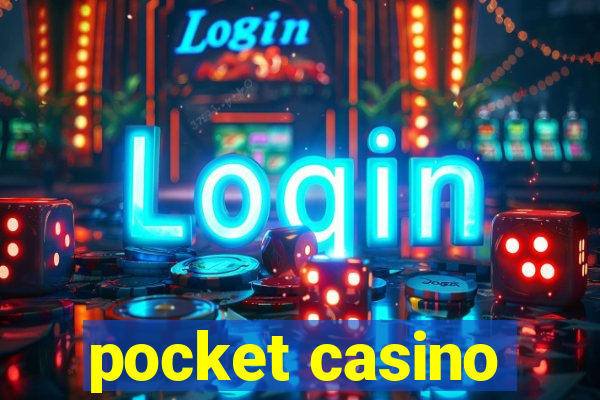 pocket casino