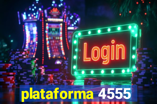 plataforma 4555