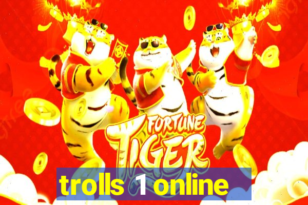 trolls 1 online