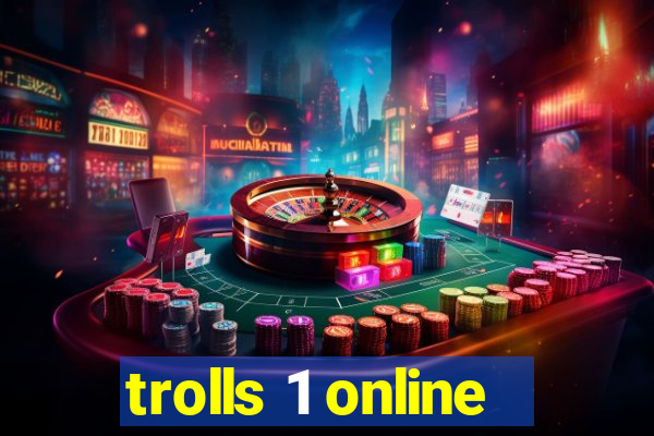 trolls 1 online