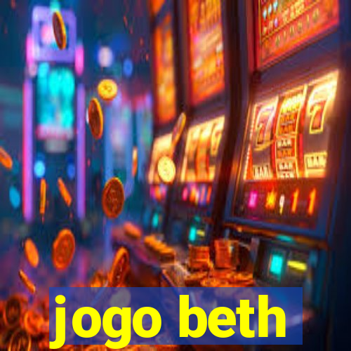 jogo beth